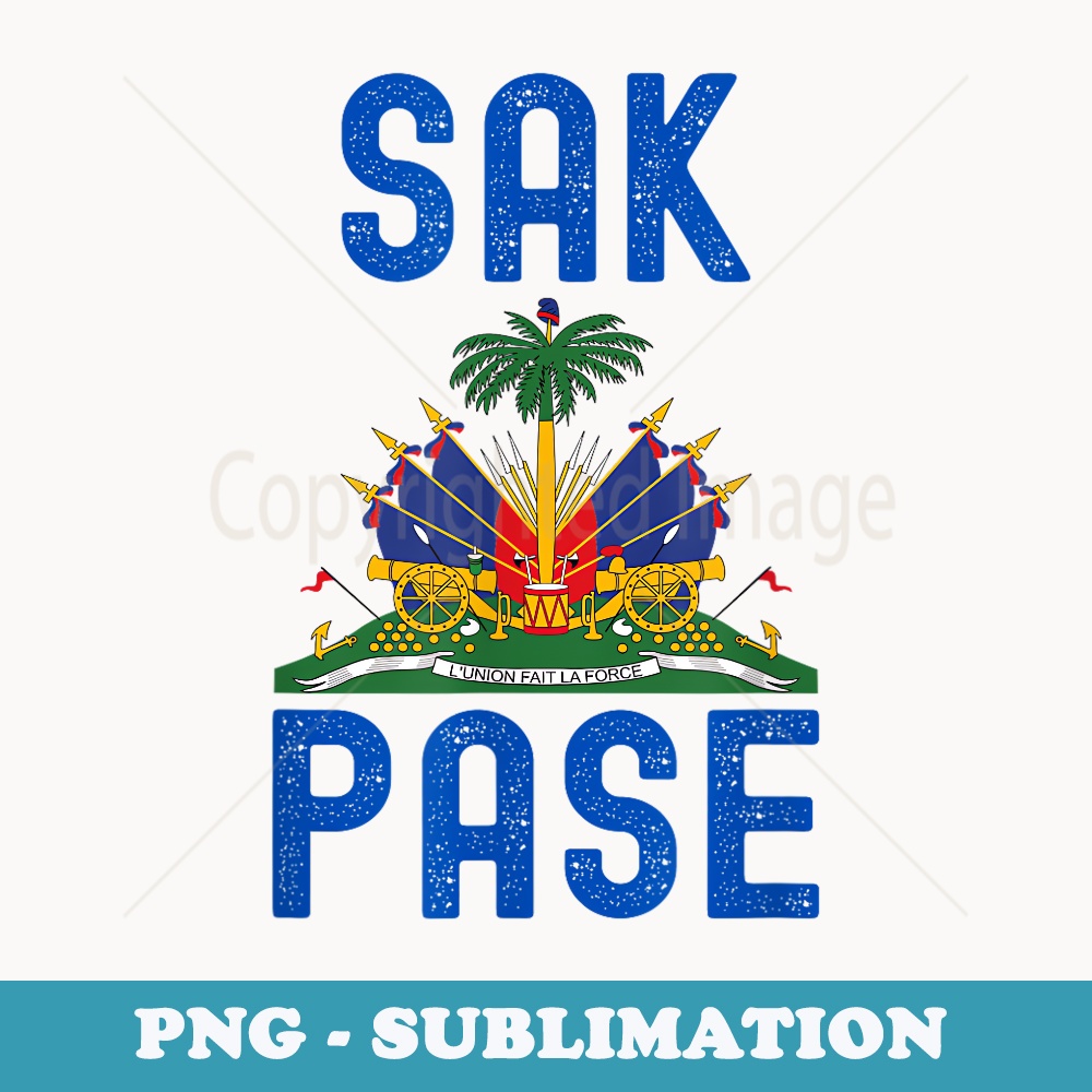 Sak Pase- Haitian Flag- Haitian Phrases - Unique Sublimation PNG Download