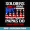 Proud Army Papa Soldiers Dont Brag - Military Grandpa s - Decorative Sublimation PNG File