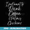 s Funny Farm I Just Want to Drink Coffee & Pet My Chickens - Vintage Sublimation PNG Download