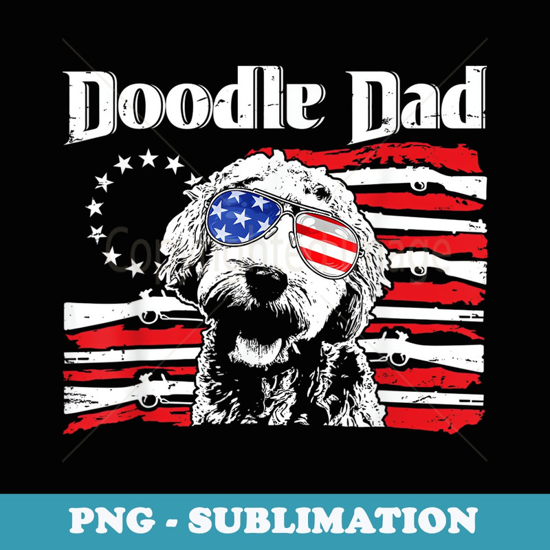 Mens Doodle Dad Goldendoodle Gun Rights Patriotic Fathers Day - Trendy Sublimation Digital Download