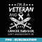 Cancer Survivor Veteran Chemotherapy Retired Soldier Warrior - PNG Transparent Sublimation File