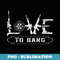 Love To Bang Gun Rifle Patriot Second Amendment USA Mens - Artistic Sublimation Digital File