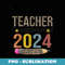 Retired Teacher Class Of 2024 Retirement Retired - Sublimation PNG File
