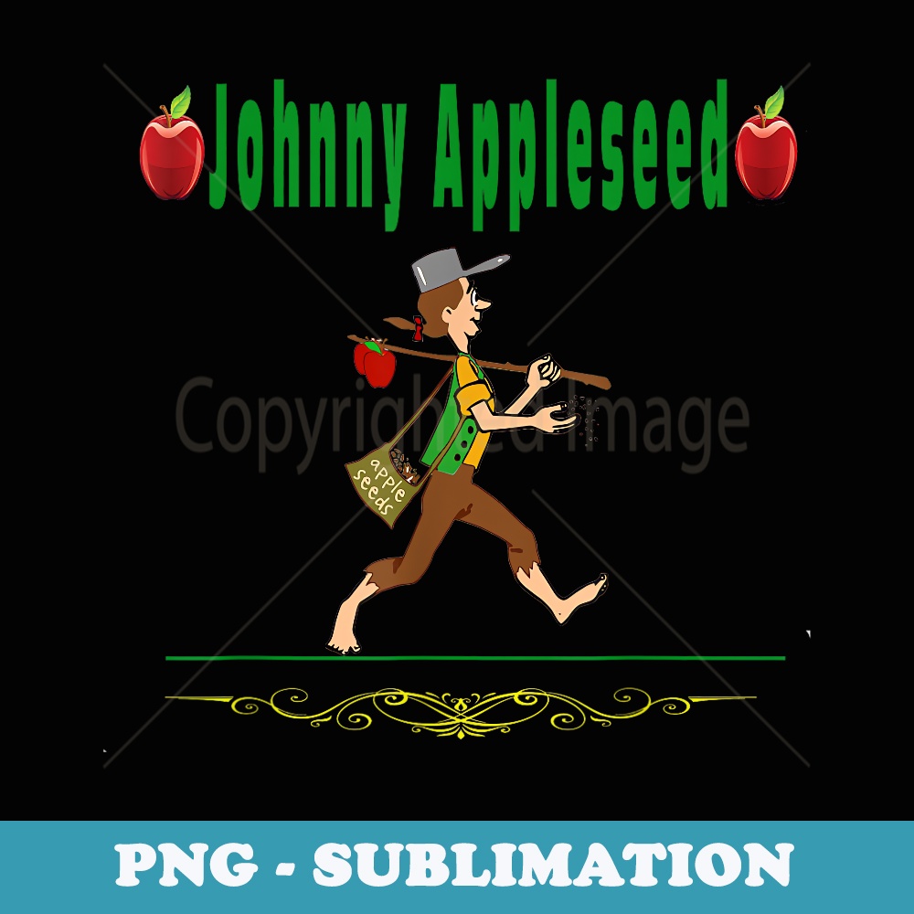 Johnny Appleseed Day Apple Trees Orchard Nursery Pioneer Man - Stylish Sublimation Digital Download