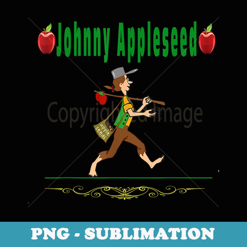 Johnny Appleseed Day Apple Trees Orchard Nursery Pioneer Man - Stylish Sublimation Digital Download
