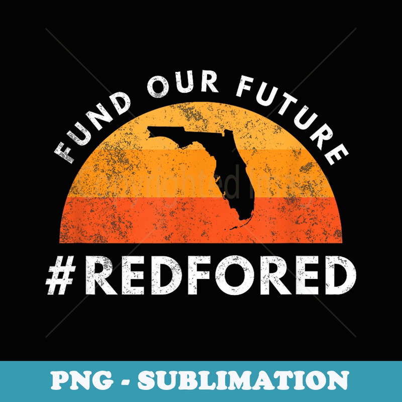 Fund our Future Red For Ed Florida Teacher - Instant PNG Sublimation Download