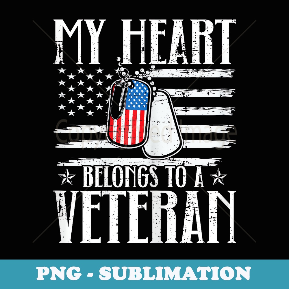 My Heart Belongs To A Veteran American Flag Veteran Husband - Creative Sublimation PNG Download