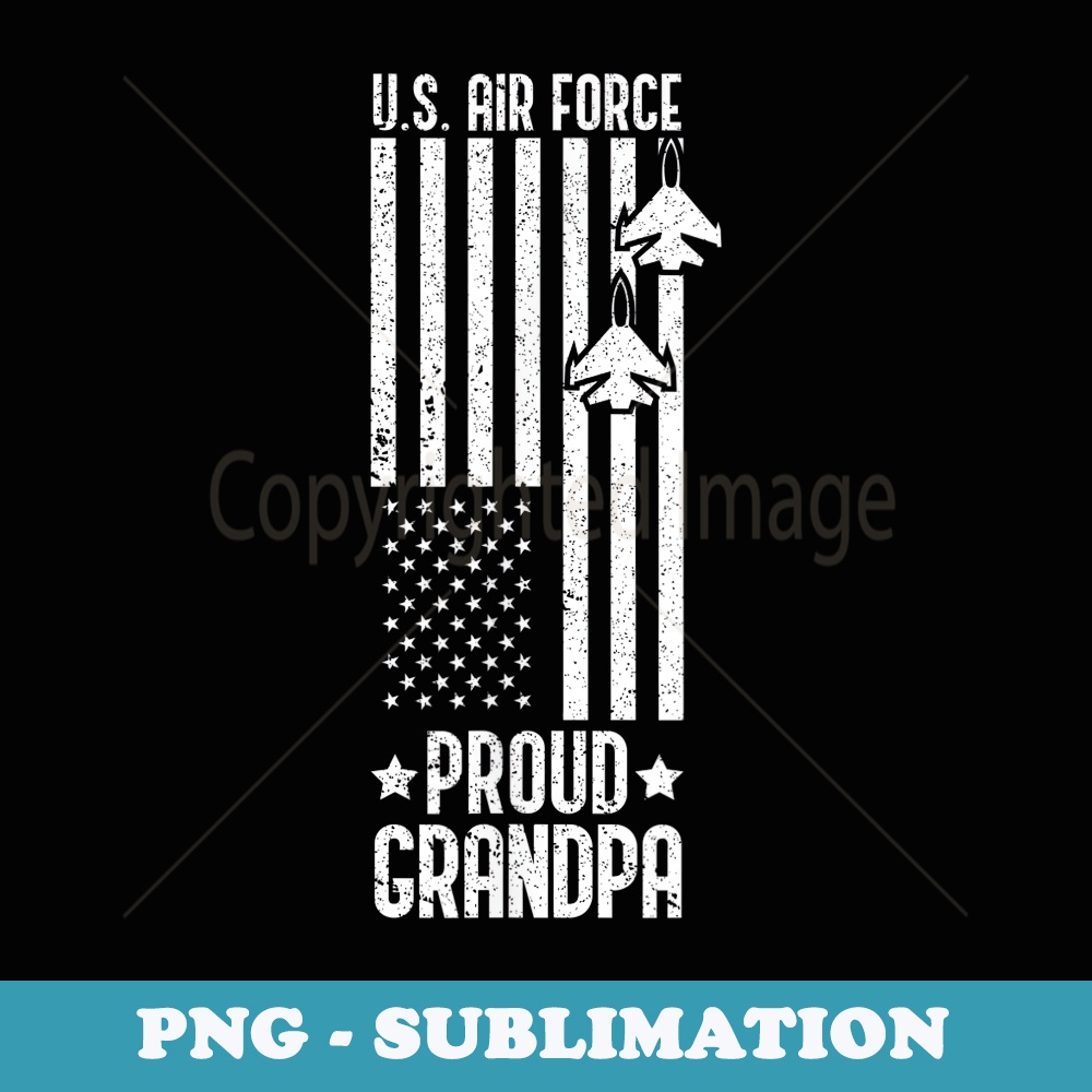 US Proud Air Force Grandpa With American Flag Veteran - Aesthetic Sublimation Digital File