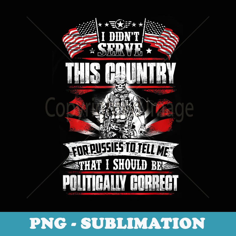 Veteran I Didnt Serve This Country - Creative Sublimation PNG Download