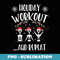 Holiday Workout And Repeat Wine Lover Funny Christmas - PNG Sublimation Digital Download