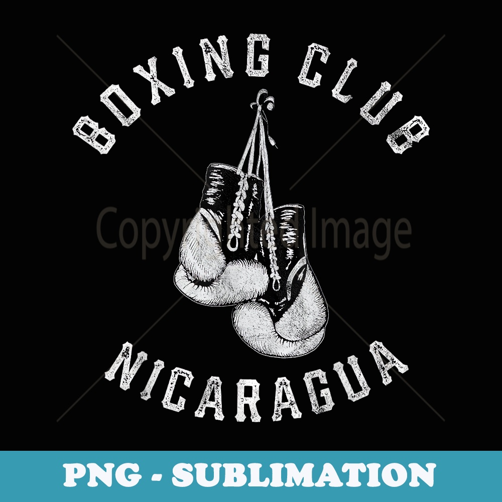Boxing Club Nicaragua Gloves Fighter - Trendy Sublimation Digital Download