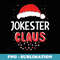 Jokester Santa Claus Christmas Matching Costume - PNG Transparent Sublimation Design