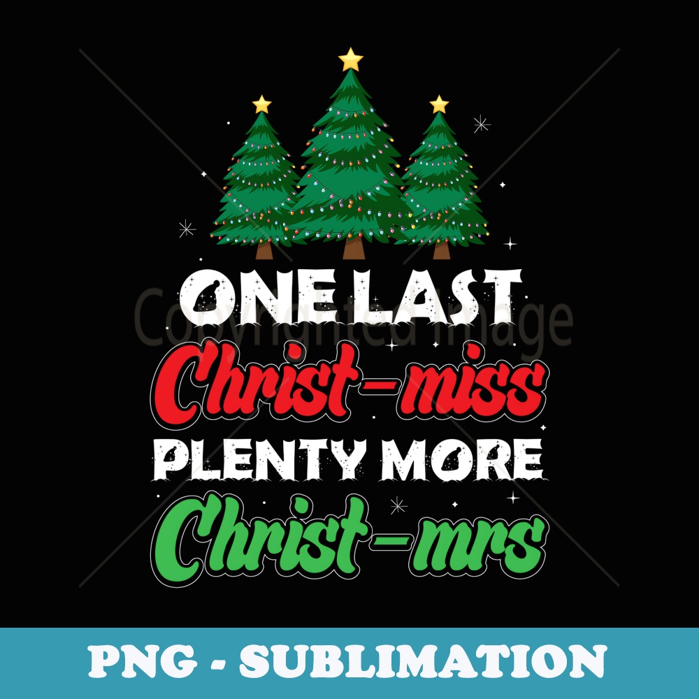 Xmas Future Bride Wife New Fiance Funny Engagement Christmas - Premium Sublimation Digital Download
