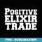 Clash On - Positive Elixir Trade - High-Resolution PNG Sublimation File