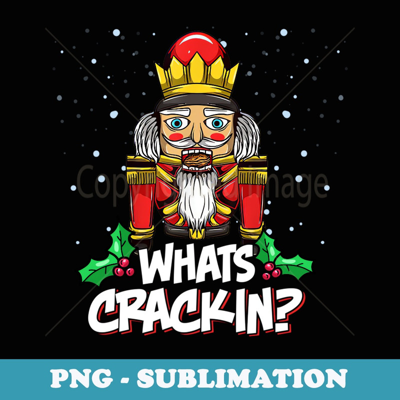 Whats Crackin Funny Christmas Nutcracker Pajama Family Xmas - Creative Sublimation PNG Download