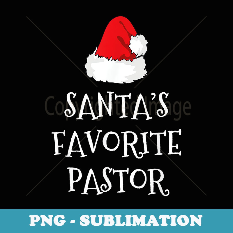 Santas Favorite Pastor Christmas Funny - Trendy Sublimation Digital Download