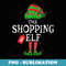 Shopping Elf Group Matching Family Christmas Holiday Funny - PNG Transparent Sublimation File