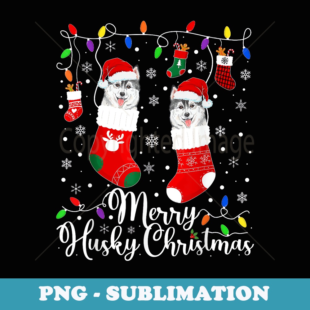 Merry Husky Christmas Siberian Husky Xmas Party - PNG Transparent Sublimation File