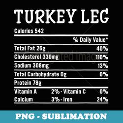 turkey leg nutrition thanksgiving costume food facts xmas - professional sublimation digital download