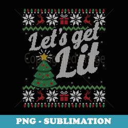 long sleeve shirt funny ugly er christmas lets get lit - unique sublimation png download