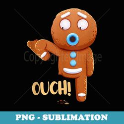 funny gingerbread ouch christmas - trendy sublimation digital download