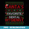 Ugly Xmas Santas Favorite Dental Hygienist Christmas - Digital Sublimation Download File