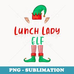 lunch lady elf matching family group christmas funny xmas - exclusive sublimation digital file