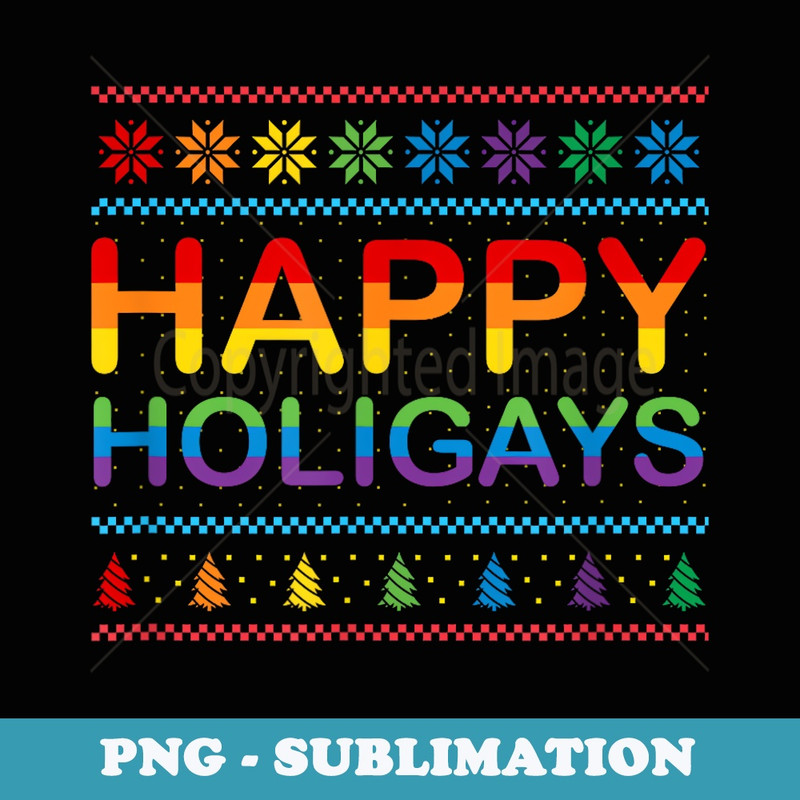 Happy Holigays LGBTQ Holiday Gay Lesbian Christmas Xmas - Instant Sublimation Digital Download