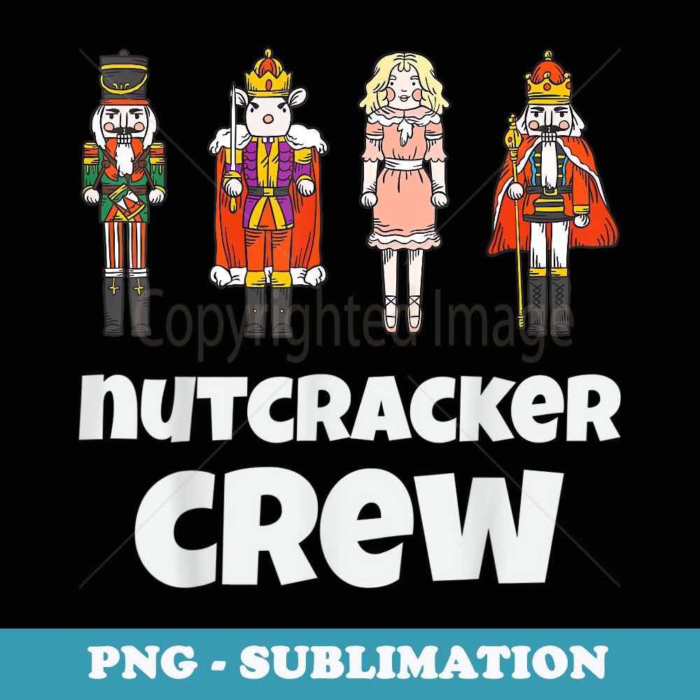 Nutcracker Crew Family Matching Xmas Boys Men Santa - Elegant Sublimation PNG Download