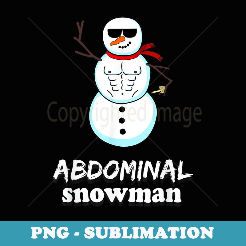 Abdominal Snowman - Christmas Pun - Funny Joke - Artistic Sublimation Digital File