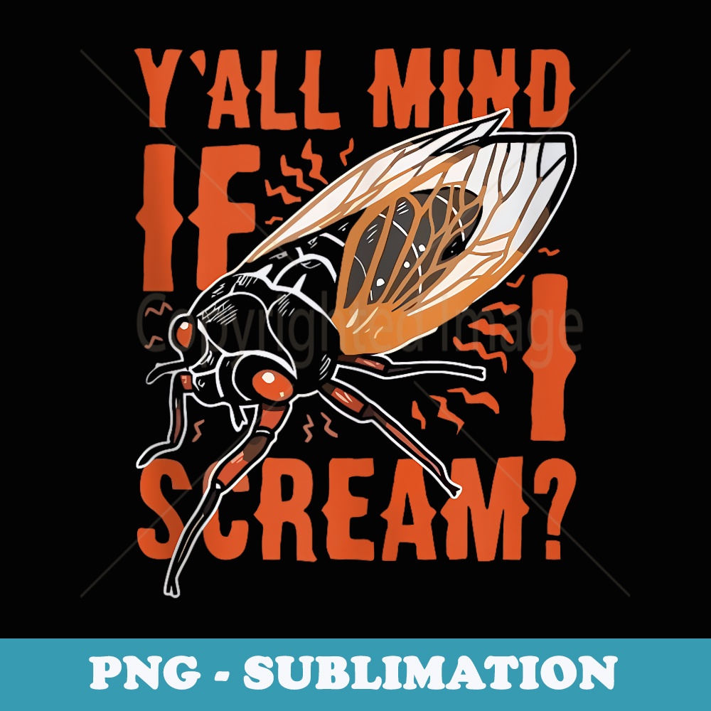 Yall Mind If I Scream - Aesthetic Sublimation Digital File