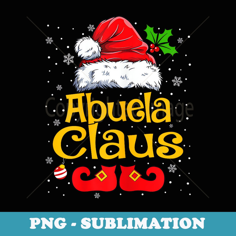 Matching Family Christmas Santa Hat Xmas Funny Abuela Claus - Exclusive PNG Sublimation Download