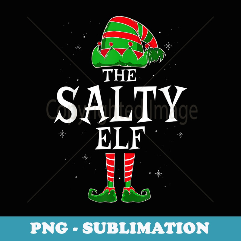 Salty Elf Group Matching Family Christmas Holiday Funny - Aesthetic Sublimation Digital File