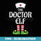 Doctor Elf Family Matching Group Christmas - Vintage Sublimation PNG Download
