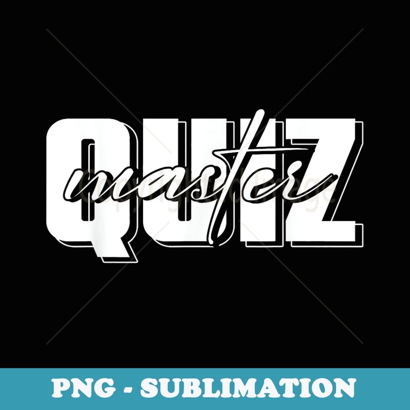 Quiz Master Pub Game Trivia Night - PNG Transparent Sublimation File
