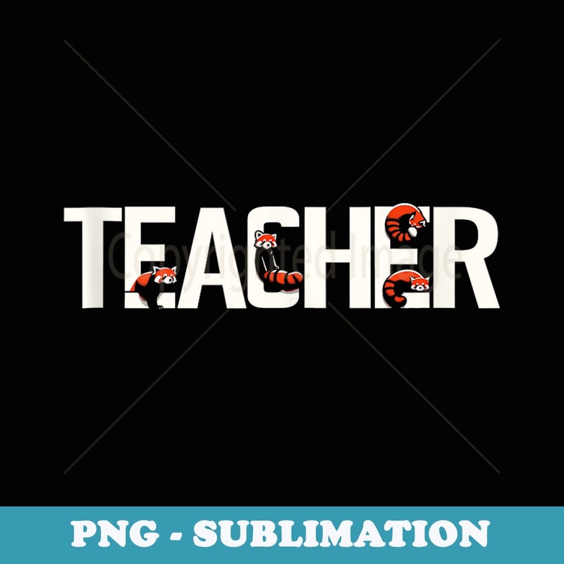 Red Panda Teacher Back to School Red Panda Lovers - Premium Sublimation Digital Download