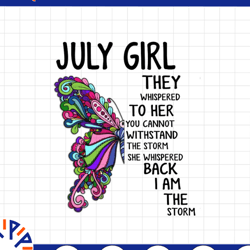 july girl they whispered to her you can't with stand the storm he whispered back i am the storm png, digital prints