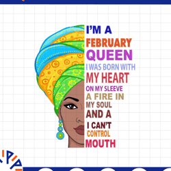 february women, i'm an february queen, february born woman sublimated printing / digital print design