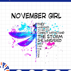 november girl they whispered to her you cannot withstand the storm dragonfly birthday png digital file