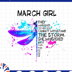 march girl they whispered to her you cannot withstand the storm dragonfly birthday png digital file