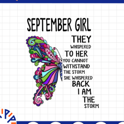 september girl they whispered to her you can't with stand the storm he whispered back i am the storm png, digital prints