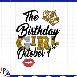 the birthday girl october 1st png,october 1st png, birthday png, best friend png, instant download, digital design
