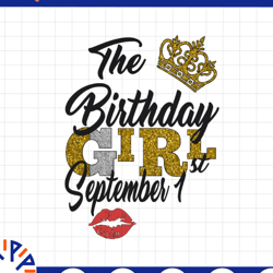 the birthday girl september 1st png,september 1st png, birthday png, best friend png, instant download, digital design