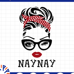 naynay svg, naynay birthday svg, naynay gift design, naynay face glasses svg png, naynay christmas png, digital download
