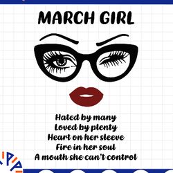 march girl svg, hated by many, loved by plenty, a mouth can't control, woman with glasses svg sublimation