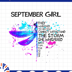 september girl they whispered to her you cannot withstand the storm dragonfly birthday png digital file