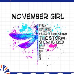 november girl they whispered to her you cannot withstand the storm dragonfly birthday png digital file