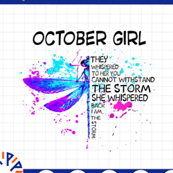 october girl they whispered to her you cannot withstand the storm dragonfly birthday png digital file