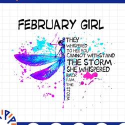 february girl they whispered to her you cannot withstand the storm dragonfly birthday png digital file