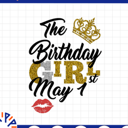 the birthday girl may 1st png,may 1st png, birthday png, best friend png, instant download, digital design